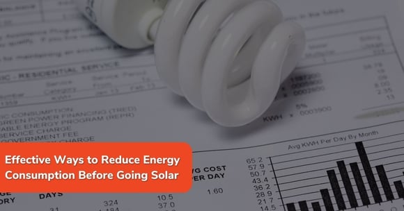 Reduce Energy Consumption: Key Steps Before Going Solar