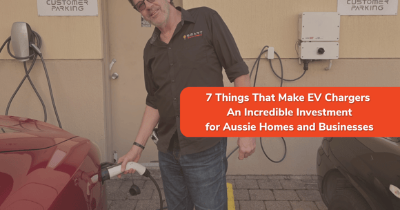 7 Key Benefits of EV Chargers for Aussie Homes and Businesses