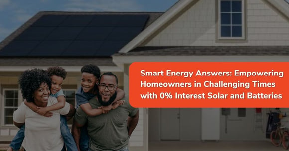 Empowering Homeowners: 0% Interest Solar & Batteries