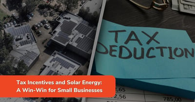 Tax Incentives: Empowering Small Businesses with Solar Energy