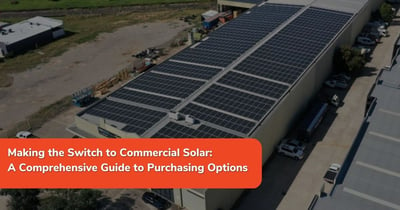 A Comprehensive Guide to Commercial Solar Purchasing Options